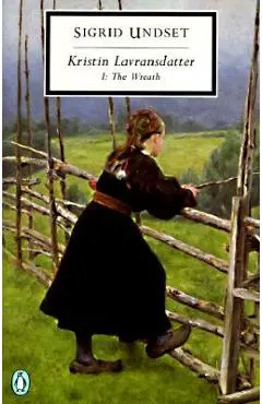 Kristin Lavransdatter, I: The Wreath - Sigrid Undset