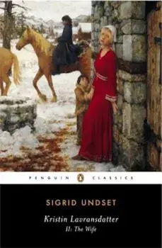 Kristin Lavransdatter, II: The Wife, Paperback/Sigrid Undset