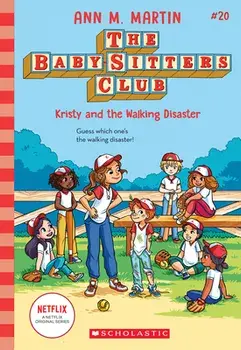 Kristy and the Walking Disaster (the Baby-Sitters Club #20), Paperback/Ann M. Martin