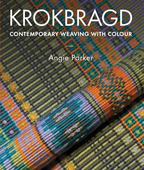 Krokbragd. Contemporary Weaving with Colour, Hardback/Angie Parker