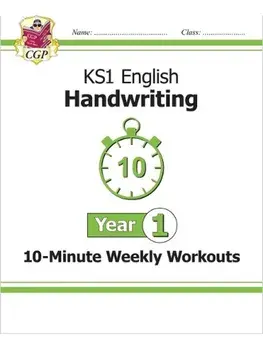 KS1 Year 1 English Handwriting 10-Minute Weekly Workouts, Paperback/CGP Books