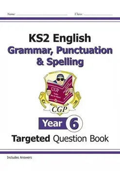 KS2 English Targeted Question Book: Grammar, Punctuation & Spelling - Year 6, Paperback/***