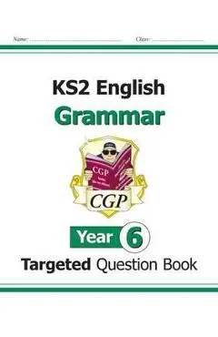 KS2 English Targeted Question Book: Grammar - Year 6