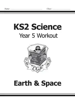KS2 Science Year Five Workout: Earth & Space, Paperback/***