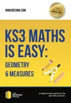 KS3 Maths is Easy: Geometry & Measures. Complete Guidance for the New KS3 Curriculum, Paperback/***