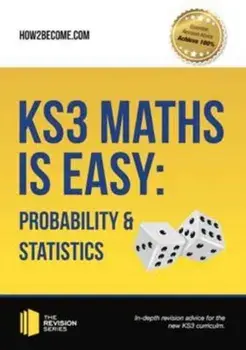 KS3 Maths is Easy: Probability & Statistics. Complete Guidance for the New KS3 Curriculum, Paperback/***
