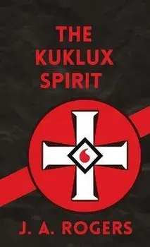Ku Klux Spirit Hardcover, Hardcover/J. Rogers