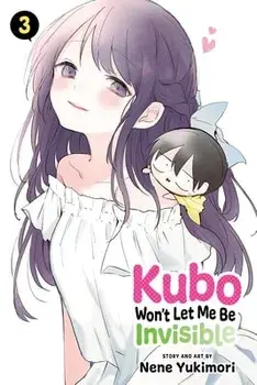 Kubo Won't Let Me Be Invisible, Vol. 3, Paperback/Nene Yukimori