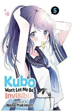 Kubo Won't Let Me Be Invisible, Vol. 5 - Nene Yukimori