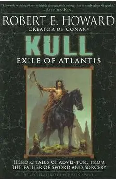 Kull: Exile of Atlantis - Robert E. Howard