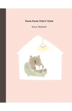 Kuma-Kuma Chan's Home - Kazue Takahashi