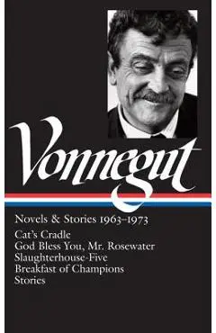 Kurt Vonnegut: Novels & Stories 1963-1973 (Loa #216): Cat's Cradle / Rosewater / Slaughterhouse-Five / Breakfast of Champions - Kurt Vonnegut