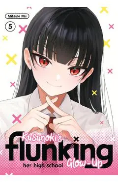 Kusunoki's Flunking Her High School Glow-Up 5 - Mitsuki Mii