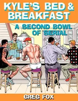 Kyle's Bed & Breakfast: A Second Bowl of Serial, Paperback/Greg Fox