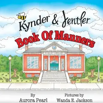 Kynder & Jentler Book of Manners, Paperback/Aurora Pearl