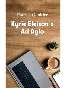 Kyrie Eleison’s Ad Agio, Paperback/Patrick Gaultier