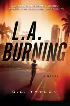 L.a. Burning. A Novel, Hardback/D.C. Taylor