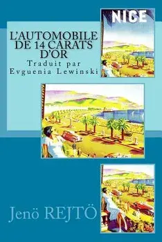 L'Automobile de 14 Carats d'Or, Paperback/Jeno Rejto