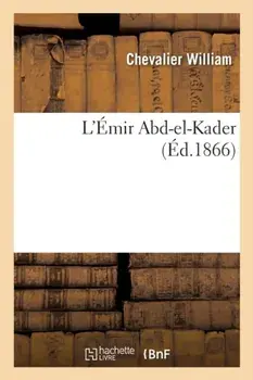L'Emir Abd-El-Kader, Paperback/William