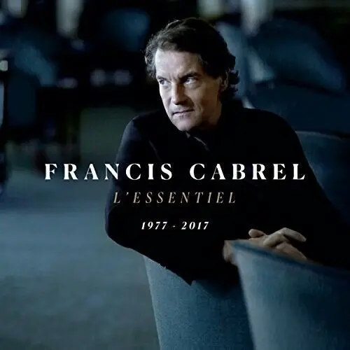 L'Essentiel 1977 - 2017 | Francis Cabrel