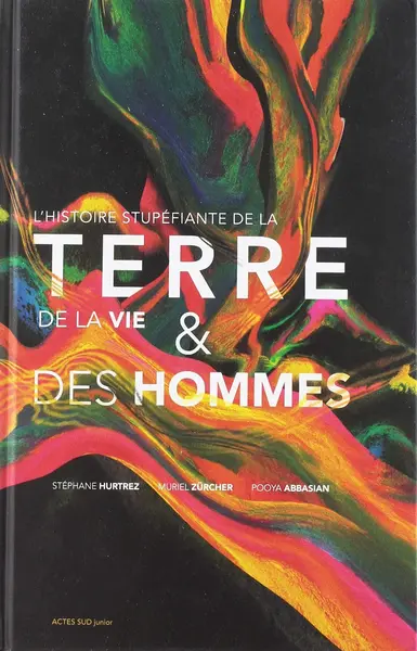 L'histoire stupefiante de la Terre, de la vie & des hommes | Stephane Hurtrez