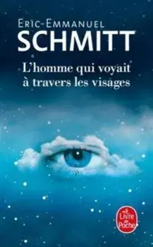 L'homme qui voyait a travers les visages, Paperback/Eric-Emmanuel Schmitt