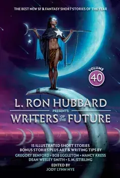 L. Ron Hubbard Presents Writers of the Future Volume 40. The Best New SF & Fantasy of the Year, Paperback/Michael Kortes