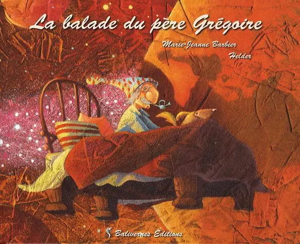 La balade du père Grégoire | Marie-Jeanne Barbier, Helder