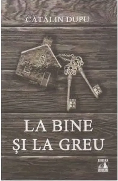 La bine si la greu | Catalin Dupu