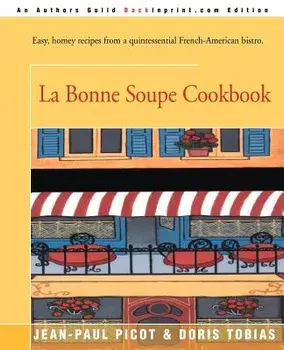 La Bonne Soupe Cookbook, Paperback/Jean-Paul Picot