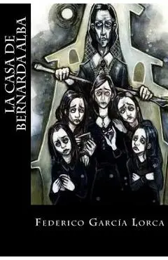 La casa de Bernarda Alba - Federico Garcia Lorca