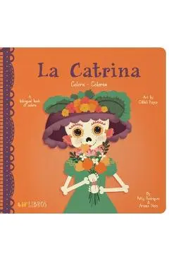 La Catrina: Colors/Colores - Patty Rodriguez