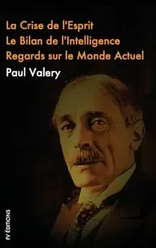 La crise de L'esprit, Le Bilan de l'Intelligence, Regards sur le monde actuel, Hardcover/Paul Valery