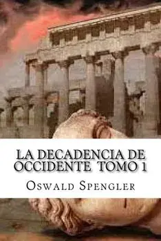 La Decadencia De Occidente Tomo 1, Paperback/Edibook
