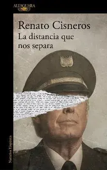 La Distancia Que Nos Separa / The Distance Between Us, Paperback/Renato Cisneros