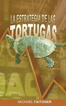 La Estrategia de Las Tortugas/Michael Faitgner
