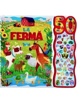 La ferma. Carte cu 50 sunete/***
