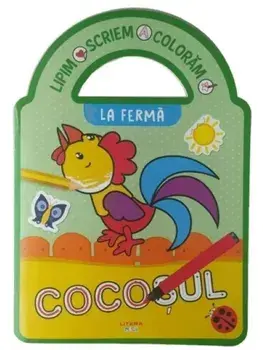 La ferma. Lipim. Scriem. Coloram/***