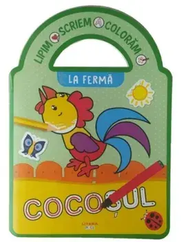 La ferma. Lipim. Scriem. Coloram/***