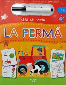 La ferma. Scrie, sterge si scrie din nou, folosind carioca reutilizabila!/Moira Butterfield