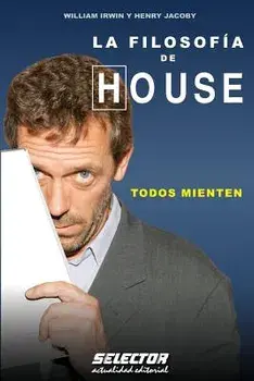 La Filosof a de House: Todos Mienten, Paperback/William Irwin