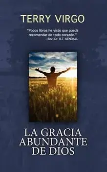 La Gracia Abundante de Dios, Paperback/Terry Virgo