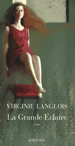 La Grande Eclaire | Virginie Langlois