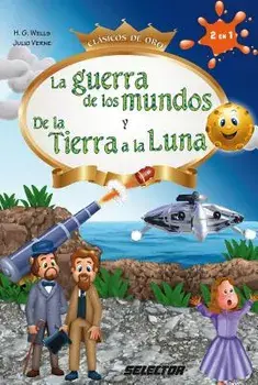La Guerra de Los Mundos Y de la Tierra a la Luna, Paperback/H. G. Wells