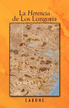 La Herencia de Los Longoria, Paperback/Cabohe