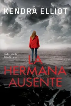 La Hermana Ausente, Paperback/Kendra Elliot