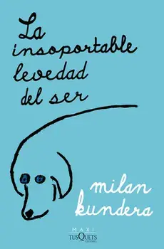 La Insoportable Levedad del Ser, Paperback/Milan Kundera