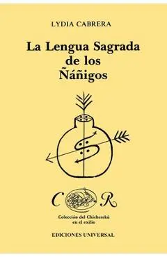 La Lengua Sagrada de Los Ñáñigos - Lydia Cabrera