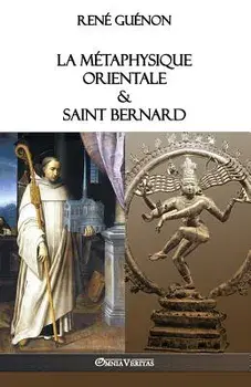 La M taphysique Orientale & Saint Bernard, Paperback/Rene Guenon