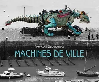 La Machine: Machines de Ville, Paperback/David Mangin